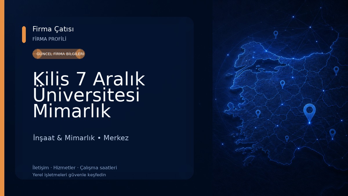 Kilis 7 Aralık Üniversitesi Mimarlık Mühendislik Fakültesi İnşaat & Mimarlık