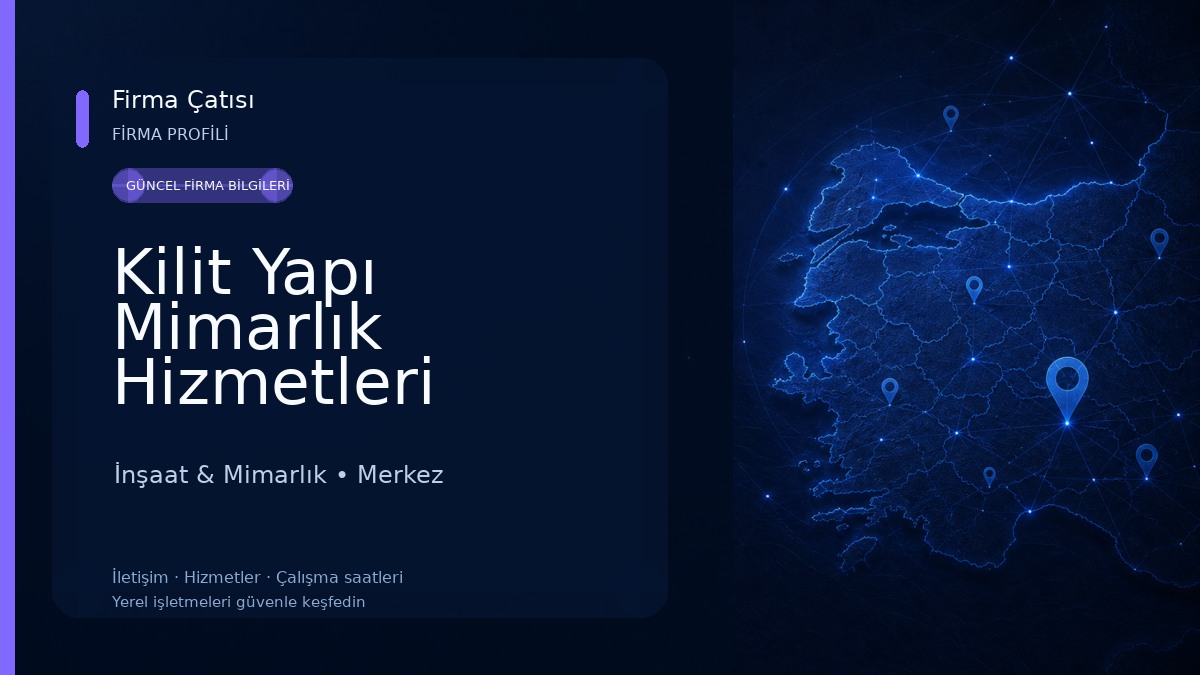 Kilit Yapı Mimarlık Hizmetleri İnşaat & Mimarlık
