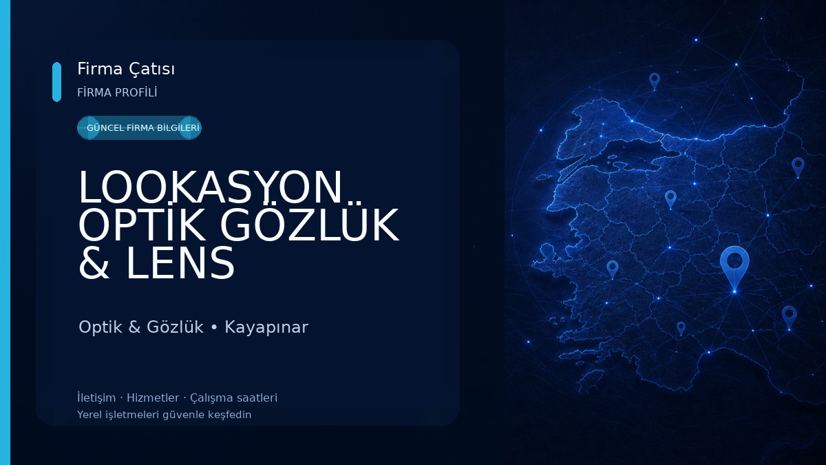 LOOKASYON OPTİK GÖZLÜK & LENS Optik & Gözlük