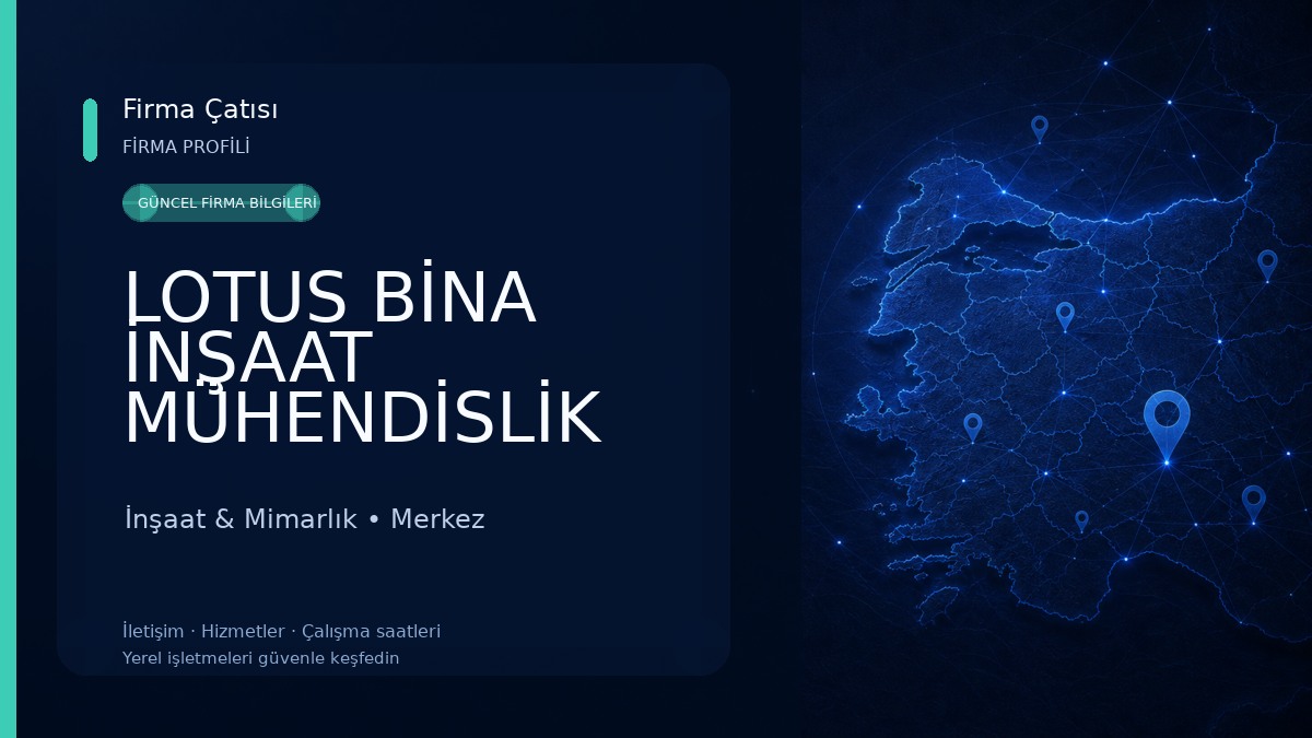 LOTUS BİNA İNŞAAT MÜHENDİSLİK VE MİMARLIK LTD. ŞTİ. İnşaat & Mimarlık