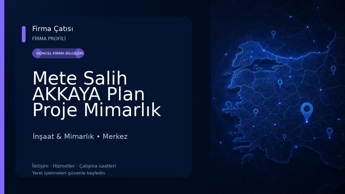 Mete Salih AKKAYA Plan Proje Mimarlık İnşaat & Mimarlık