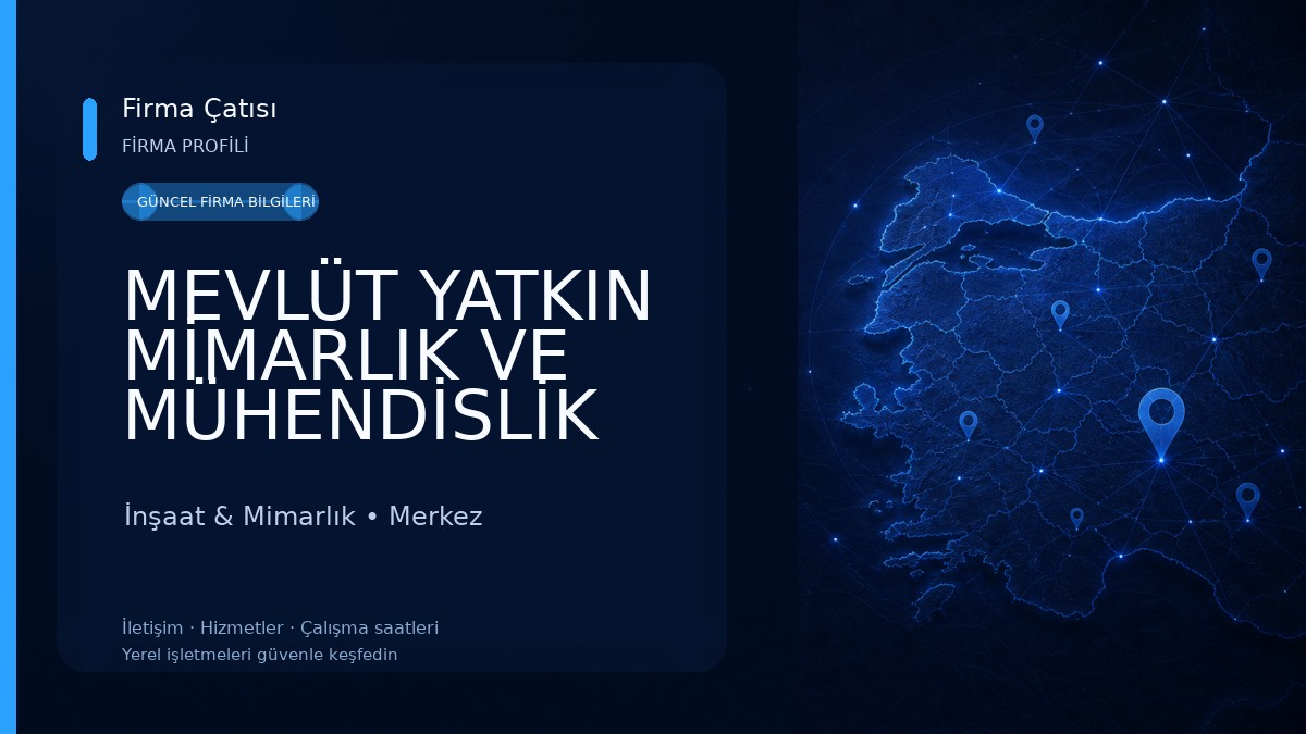 MEVLÜT YATKIN MİMARLIK VE MÜHENDİSLİK İnşaat & Mimarlık