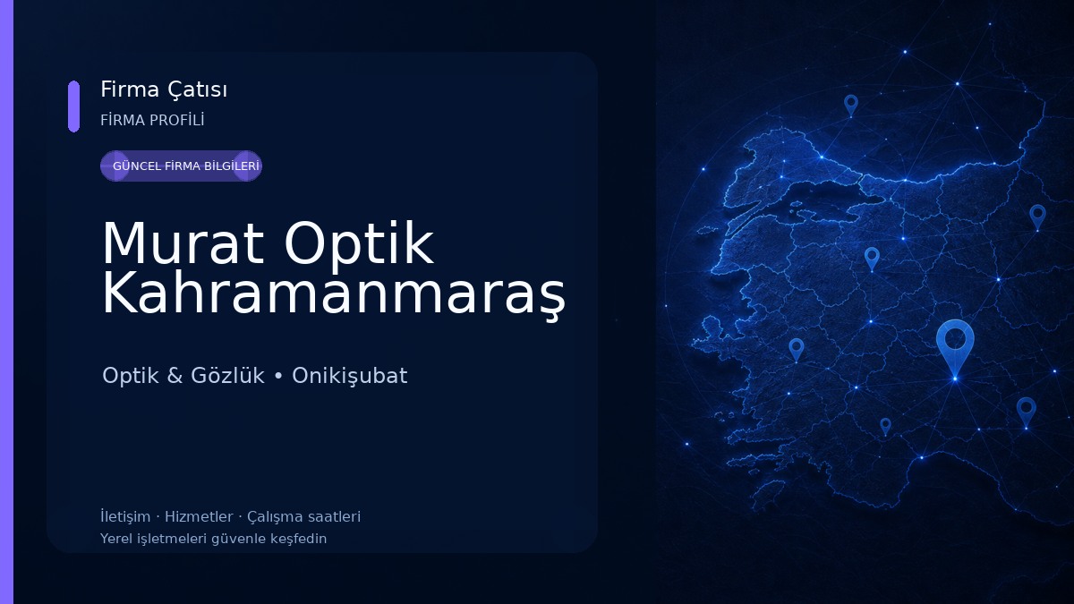 Murat Optik Kahramanmaraş Optik & Gözlük