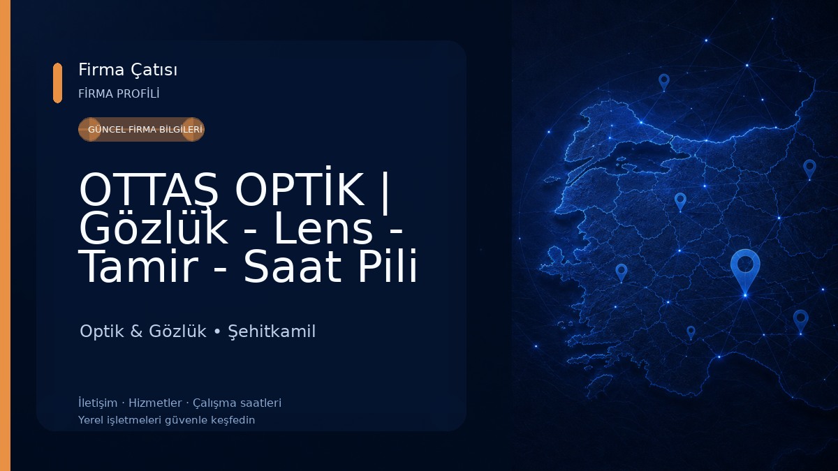 OTTAŞ OPTİK | Gözlük - Lens - Tamir - Saat Pili ve Tamiri | Gaziantep Gözlükçü Optik & Gözlük