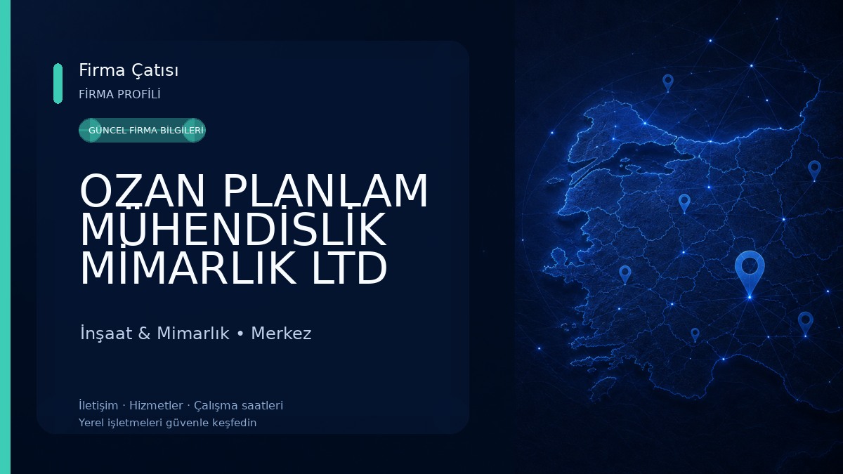 OZAN PLANLAM MÜHENDİSLİK MİMARLIK LTD İnşaat & Mimarlık