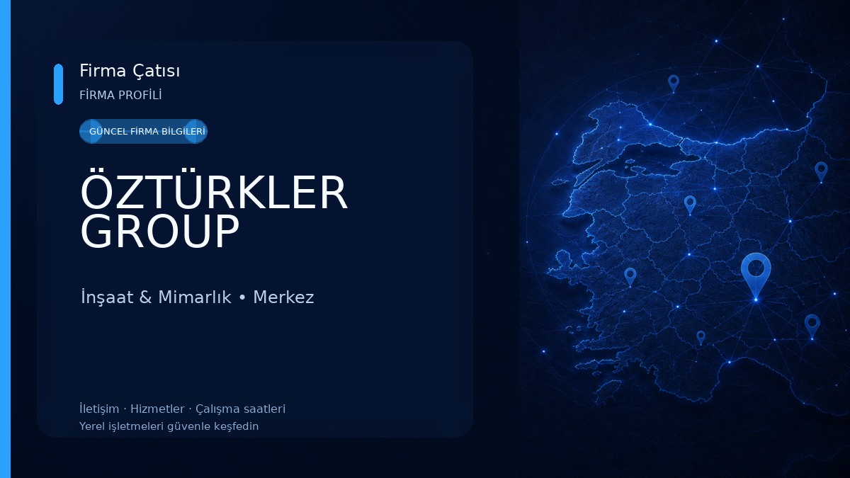 ÖZTÜRKLER GROUP İnşaat & Mimarlık