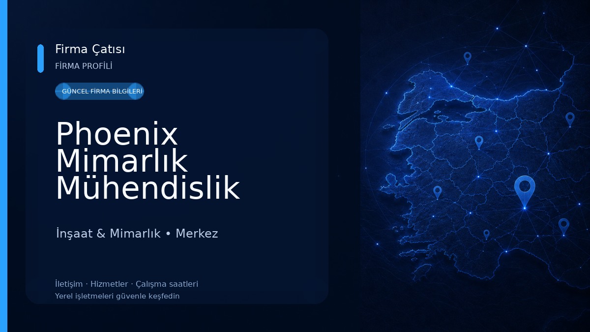 Phoenix Mimarlık Mühendislik İnşaat San. Tic. A.Ş.