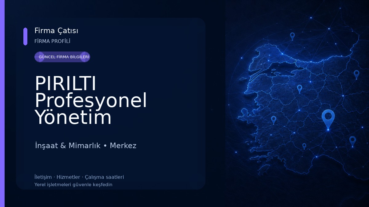 PIRILTI Profesyonel Yönetim Hizmetleri İnşaat & Mimarlık