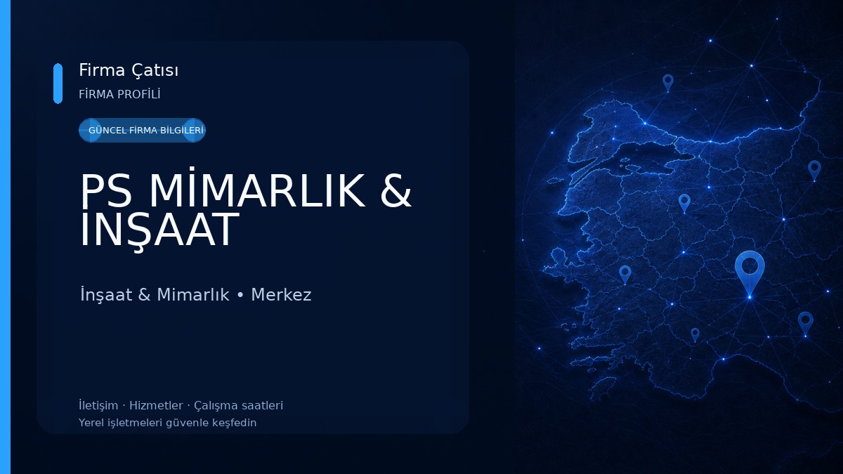 PS MİMARLIK & İNŞAAT İnşaat & Mimarlık