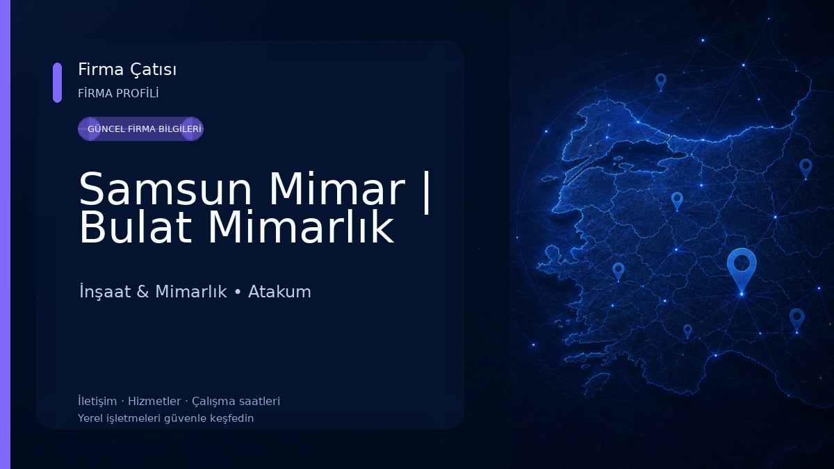 Samsun Mimar | Bulat Mimarlık İnşaat & Mimarlık