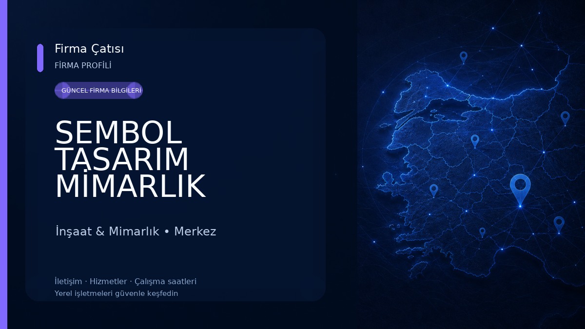 SEMBOL TASARIM MİMARLIK MÜHENDİSLİK İnşaat & Mimarlık