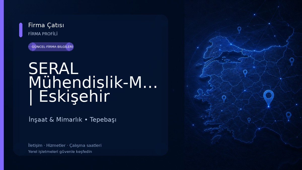 SERAL Mühendislik-Mimarlik | Eskişehir İnşaat Plan-Proje | Eskişehir Taahhüt İşleri İnşaat & Mimarlık