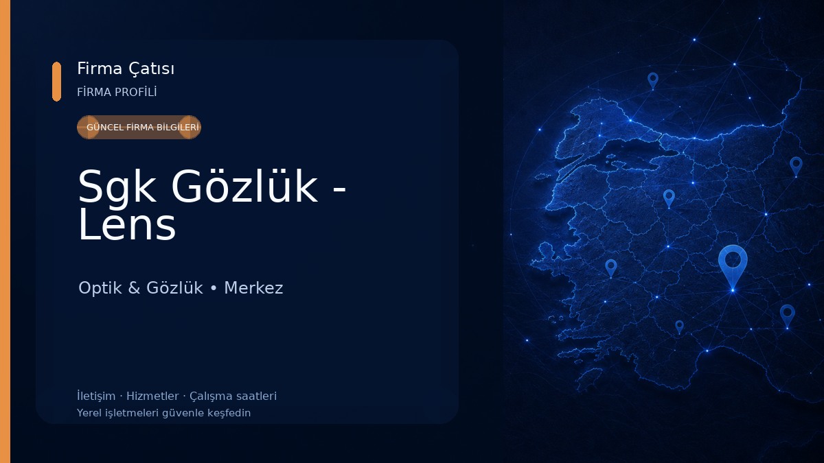 Sgk Gözlük - Lens Optik & Gözlük