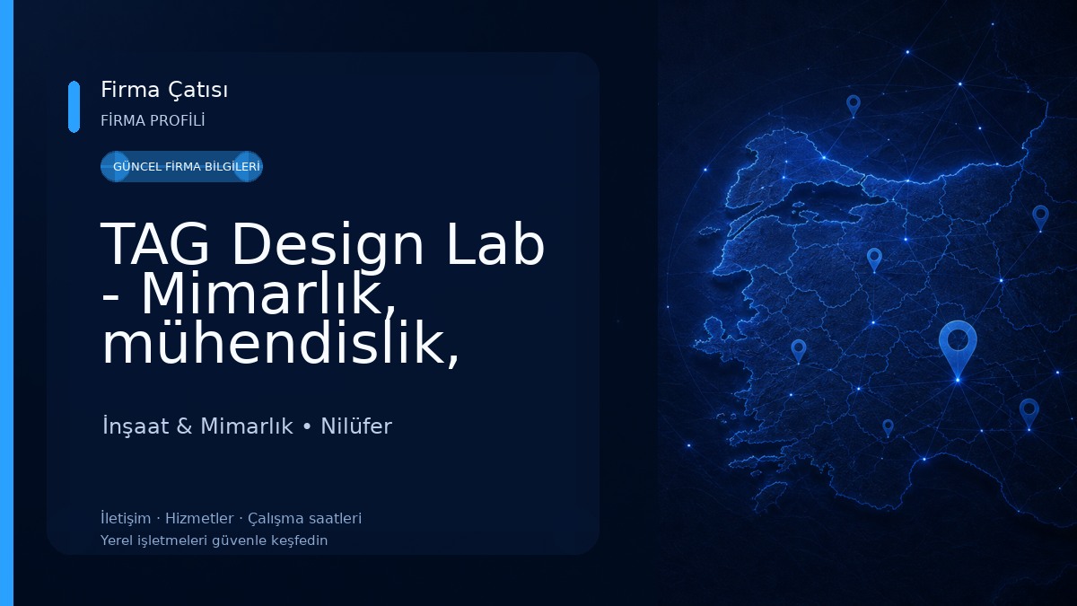 TAG Design Lab - Mimarlık, mühendislik, tasarım, taahhüt hizmetleri