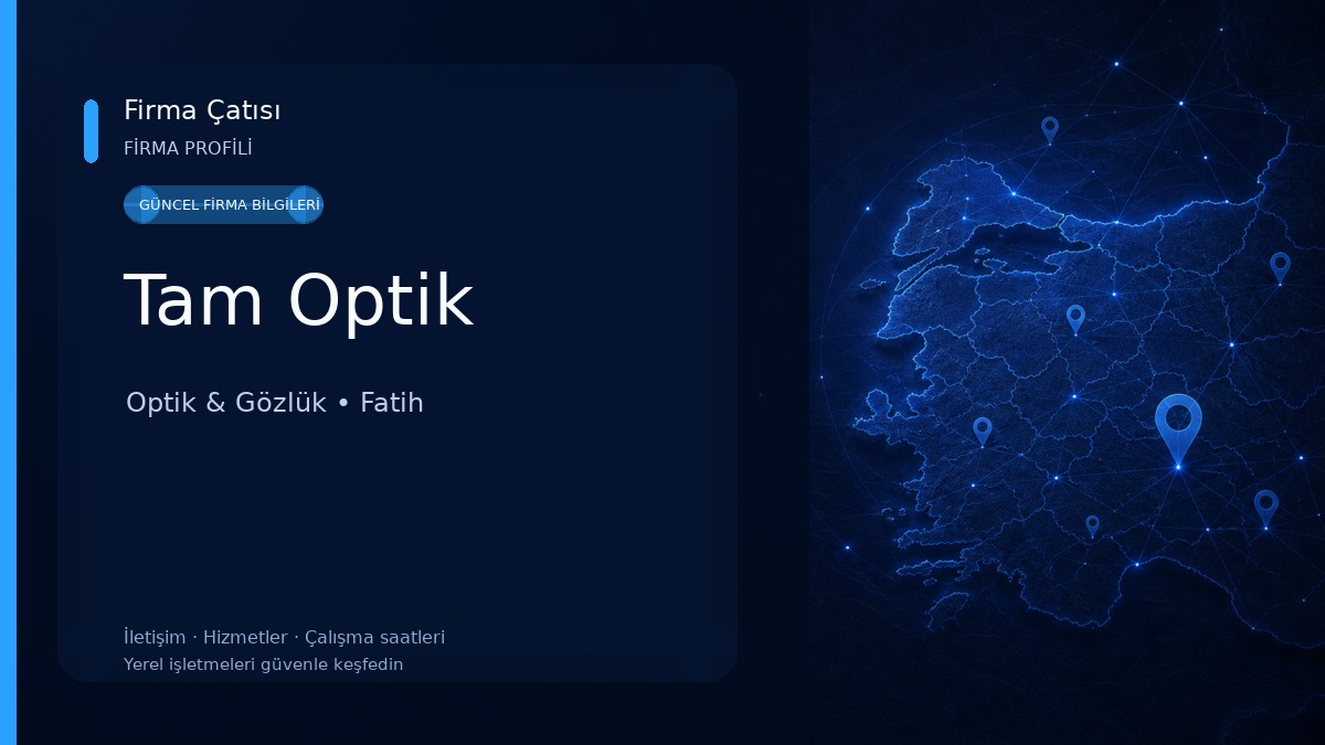 Tam Optik Optik & Gözlük