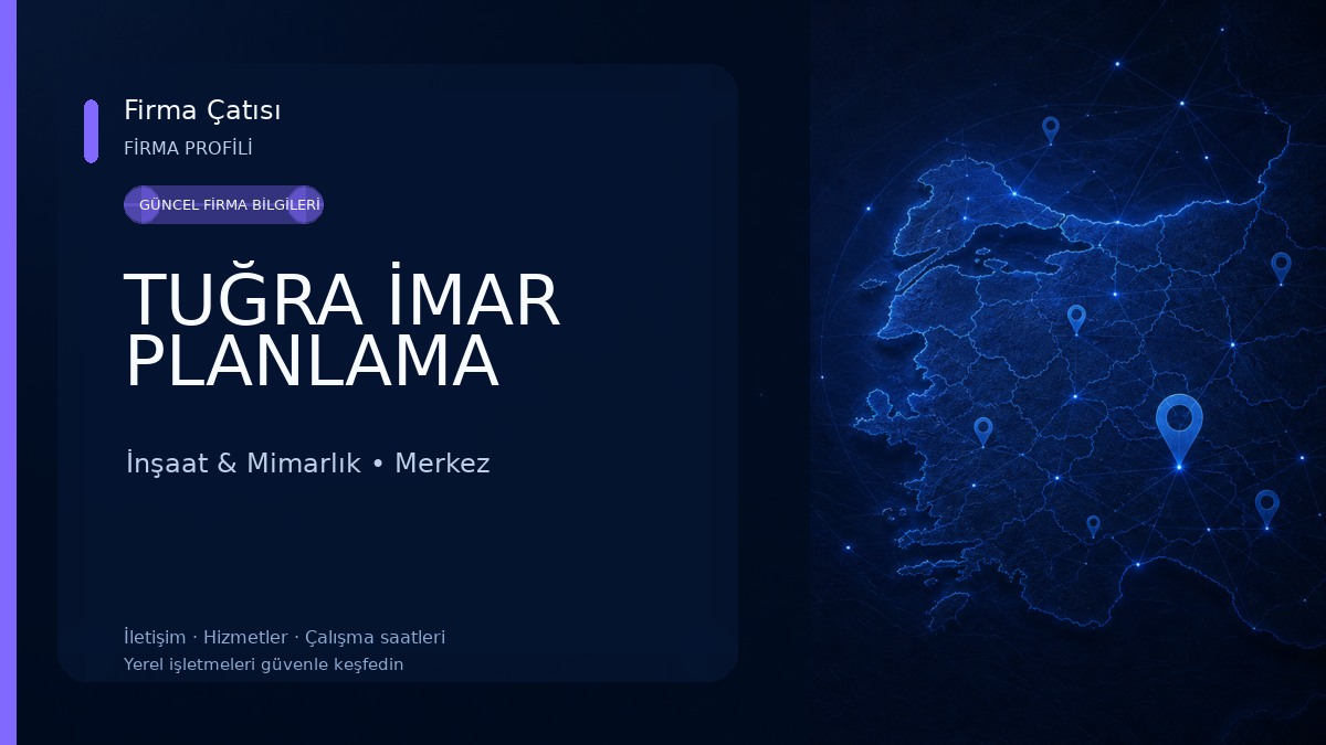TUĞRA İMAR PLANLAMA İnşaat & Mimarlık
