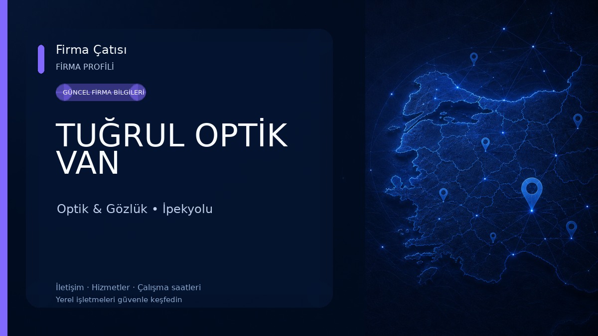 TUĞRUL OPTİK VAN 