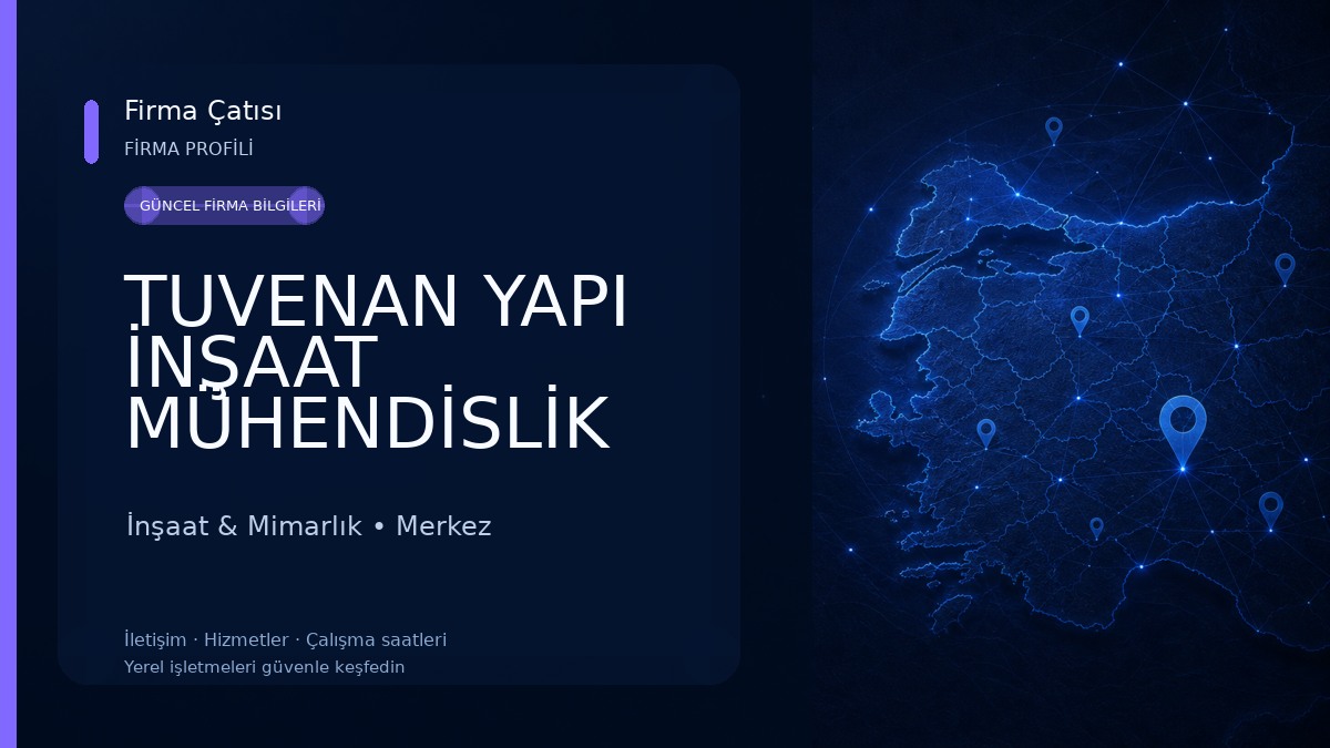 TUVENAN YAPI İNŞAAT MÜHENDİSLİK MİMARLIK İnşaat & Mimarlık