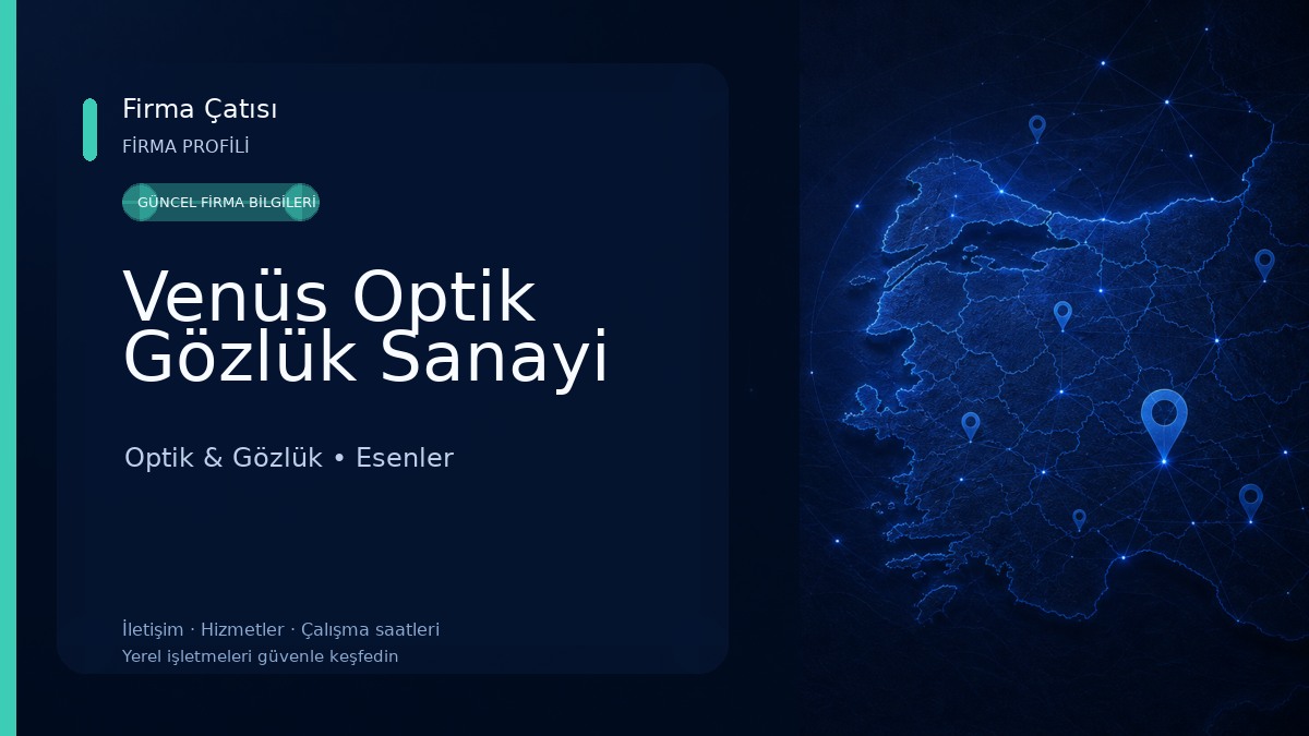 Venüs Optik Gözlük Sanayi 