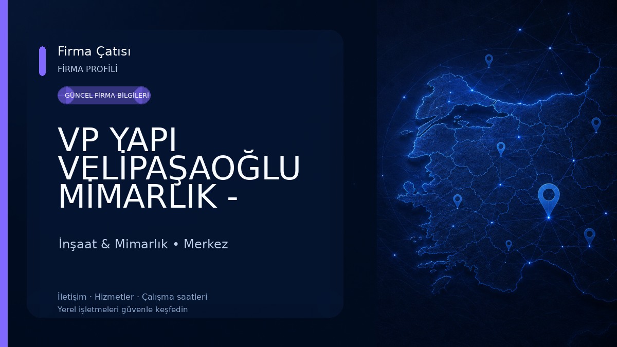 VP YAPI VELİPAŞAOĞLU MİMARLIK - MÜHENDİSLİK & İÇ DEKORASYON