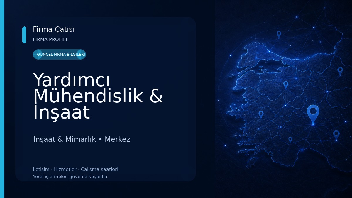 Yardımcı Mühendislik & İnşaat 