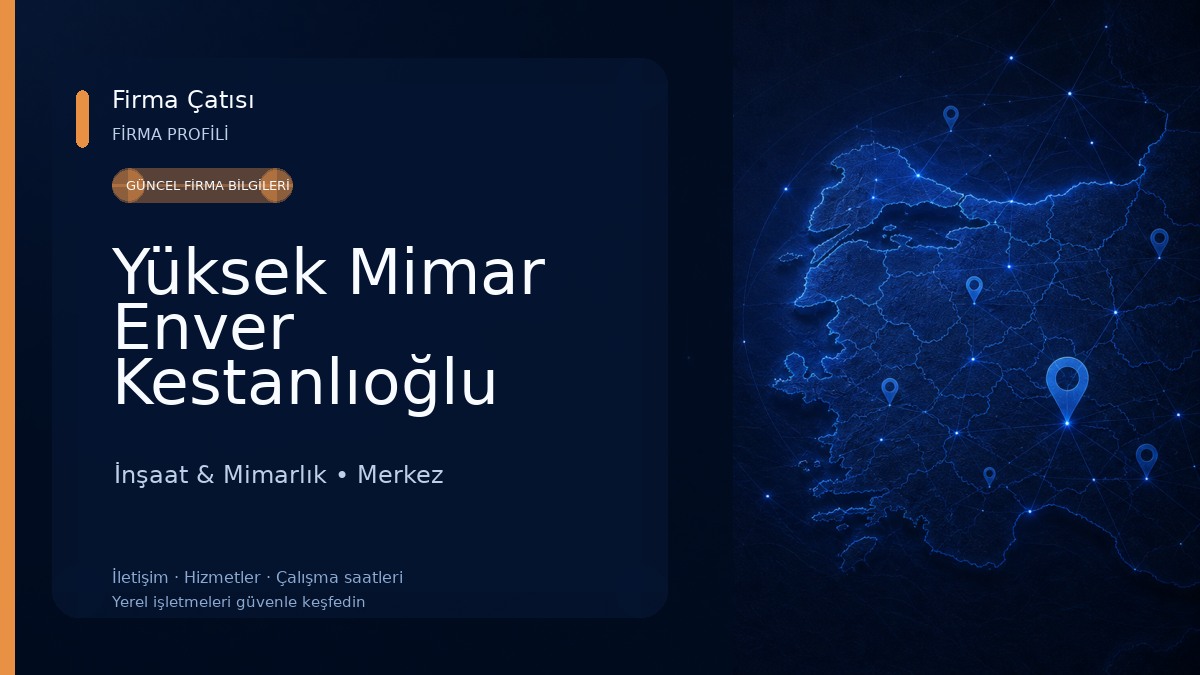Yüksek Mimar Enver Kestanlıoğlu İnşaat & Mimarlık