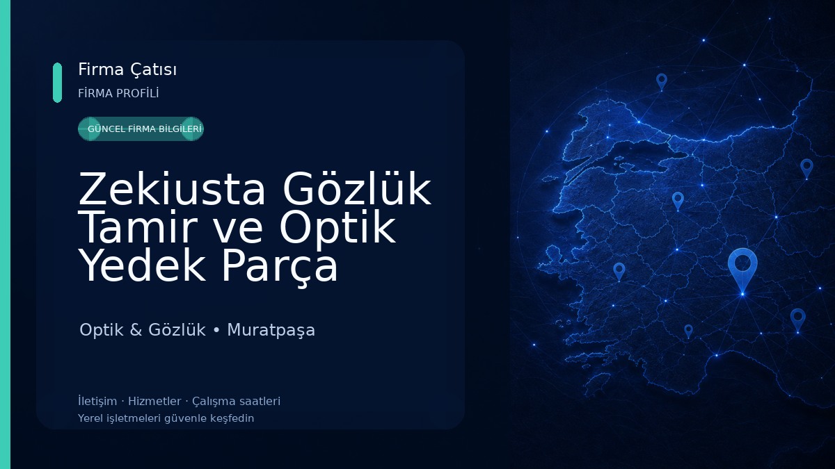Zekiusta Gözlük Tamir ve Optik Yedek Parça